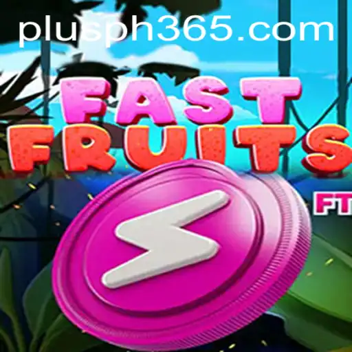 Discover the Excitement of FastFruits Plus PH