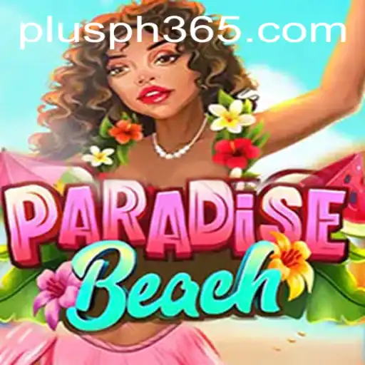 Discover the Vibrant World of ParadiseBeach Plus PH
